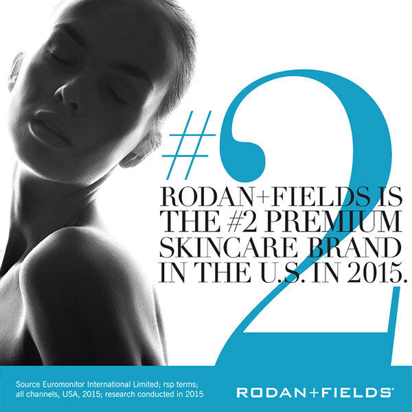 Rodan and Fields is the number two premium skincare brand in the US in 2015